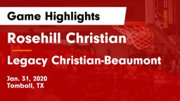 Rosehill Christian  vs Legacy Christian-Beaumont Game Highlights - Jan. 31, 2020