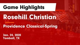 Rosehill Christian  vs Providence Classical-Spring Game Highlights - Jan. 24, 2020