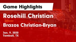 Rosehill Christian  vs Brazos Christian-Bryan Game Highlights - Jan. 9, 2020