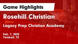 Rosehill Christian  vs Legacy Prep Christian Academy Game Highlights - Feb. 7, 2020