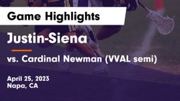 Justin-Siena  vs vs. Cardinal Newman (VVAL semi) Game Highlights - April 25, 2023