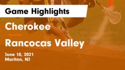 Cherokee  vs Rancocas Valley  Game Highlights - June 10, 2021