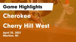 Cherokee  vs Cherry Hill West  Game Highlights - April 25, 2022