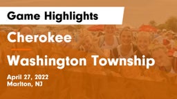 Cherokee  vs Washington Township  Game Highlights - April 27, 2022
