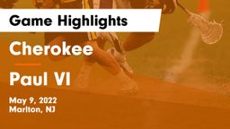 Cherokee  vs Paul VI  Game Highlights - May 9, 2022