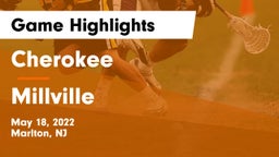 Cherokee  vs Millville  Game Highlights - May 18, 2022