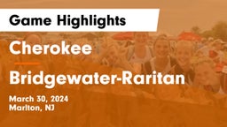 Cherokee  vs Bridgewater-Raritan  Game Highlights - March 30, 2024