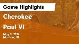 Cherokee  vs Paul VI  Game Highlights - May 3, 2024