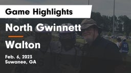 North Gwinnett  vs Walton  Game Highlights - Feb. 6, 2023