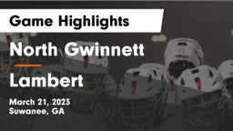 North Gwinnett  vs Lambert  Game Highlights - March 21, 2023