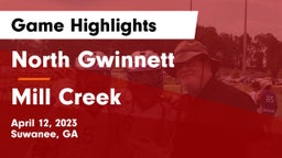 North Gwinnett  vs Mill Creek  Game Highlights - April 12, 2023