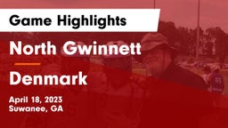 North Gwinnett  vs Denmark  Game Highlights - April 18, 2023