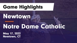 Newtown  vs Notre Dame Catholic  Game Highlights - May 17, 2022