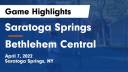 Saratoga Springs  vs Bethlehem Central  Game Highlights - April 7, 2022