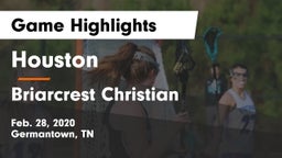 Houston  vs Briarcrest Christian  Game Highlights - Feb. 28, 2020