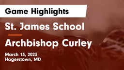 St. James School vs Archbishop Curley  Game Highlights - March 13, 2023