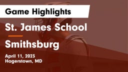 St. James School vs Smithsburg  Game Highlights - April 11, 2023
