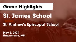 St. James School vs St. Andrew's Episcopal School Game Highlights - May 2, 2023