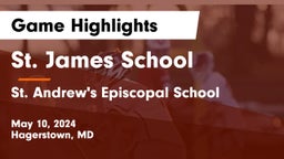 St. James School vs St. Andrew's Episcopal School Game Highlights - May 10, 2024