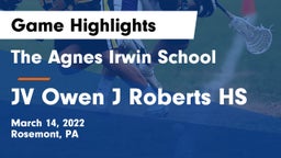 The Agnes Irwin School vs JV Owen J Roberts HS Game Highlights - March 14, 2022