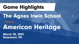 The Agnes Irwin School vs American Heritage  Game Highlights - March 28, 2022
