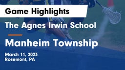 The Agnes Irwin School vs Manheim Township  Game Highlights - March 11, 2023