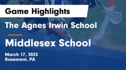The Agnes Irwin School vs Middlesex School Game Highlights - March 17, 2023