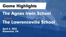 The Agnes Irwin School vs The Lawrenceville School Game Highlights - April 4, 2023