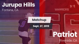 Matchup: Jurupa Hills vs. Patriot  2019