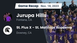 Recap: Jurupa Hills  vs. St. Pius X - St. Matthias Academy 2023