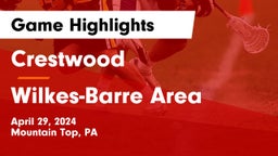 Crestwood  vs Wilkes-Barre Area  Game Highlights - April 29, 2024