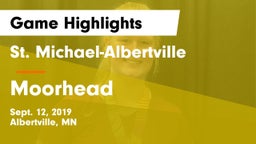 St. Michael-Albertville  vs Moorhead  Game Highlights - Sept. 12, 2019