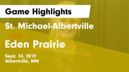 St. Michael-Albertville  vs Eden Prairie  Game Highlights - Sept. 24, 2019