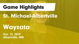 St. Michael-Albertville  vs Wayzata  Game Highlights - Oct. 12, 2019