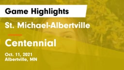 St. Michael-Albertville  vs Centennial  Game Highlights - Oct. 11, 2021