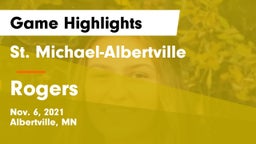 St. Michael-Albertville  vs Rogers  Game Highlights - Nov. 6, 2021