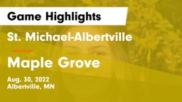 St. Michael-Albertville  vs Maple Grove  Game Highlights - Aug. 30, 2022