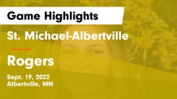 St. Michael-Albertville  vs Rogers  Game Highlights - Sept. 19, 2022