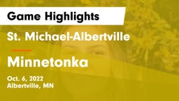 St. Michael-Albertville  vs Minnetonka  Game Highlights - Oct. 6, 2022