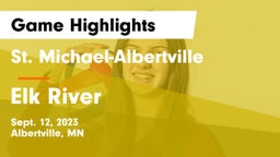 St. Michael-Albertville  vs Elk River  Game Highlights - Sept. 12, 2023