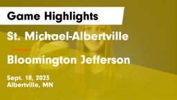 St. Michael-Albertville  vs Bloomington Jefferson  Game Highlights - Sept. 18, 2023