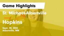 St. Michael-Albertville  vs Hopkins  Game Highlights - Sept. 28, 2023
