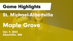 St. Michael-Albertville  vs Maple Grove  Game Highlights - Oct. 9, 2023