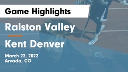 Ralston Valley  vs Kent Denver  Game Highlights - March 22, 2022