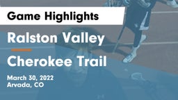 Ralston Valley  vs Cherokee Trail  Game Highlights - March 30, 2022