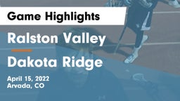 Ralston Valley  vs Dakota Ridge  Game Highlights - April 15, 2022