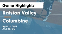 Ralston Valley  vs Columbine Game Highlights - April 22, 2022