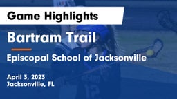 Bartram Trail  vs Episcopal School of Jacksonville Game Highlights - April 3, 2023