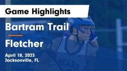 Bartram Trail  vs Fletcher Game Highlights - April 18, 2023