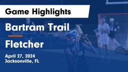 Bartram Trail  vs Fletcher  Game Highlights - April 27, 2024